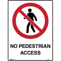 BRADY PROHIBITION SIGN  No Pedestrians 450x600mm Polypropylene
