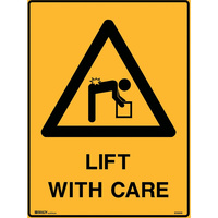 BRADY WARNING SIGN Lift With Care 600x450mm Polypropylene