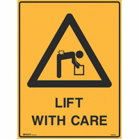 BRADY WARNING SIGN Lift With Care 600x450 Metal